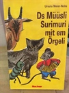 Ds Müüsli Surimuri mit em Örgeli von...
